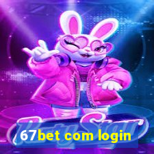 67bet com login